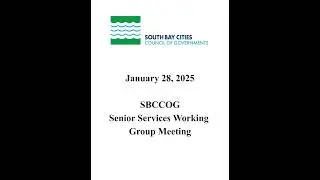 January 28, 2025 SBCCOG Senior Services Working Group