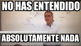 Profesor le grita a Alumno - Positivo por qu&eacute;.....  No has entendido absolutamente NADA