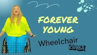 Forever Young || Wheelchair Zumba® Workout