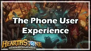 [Hearthstone] The Phone User Experience