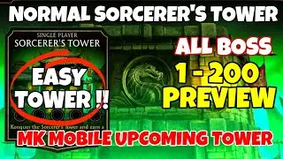 MK Mobile Sorcerer's Tower Match 1-200 Preview. MK Mobile Upcoming Tower. Sorcerers Tower All Boss