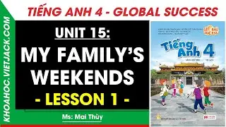 Tiếng Anh lớp 4 Unit 15 - Lesson 1 - Trang 30, 31 | Global Success | Tập 2 (DỄ HIỂU NHẤT)