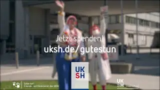 UKSH #wirsind | Gemeinsam Gutes tun! uksh.de/gutestun | 31.07.2023