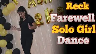 Reck Fairwell | Girl Dance | Girl Solo Dance | Girls Dance Performance l Reck Farewell 2022