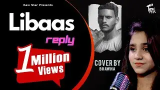 Reply to Libaas - KAKA | Kale Je Libaas Di (Female Version) by Bhawna | Kaka New Punjabi Song 2021