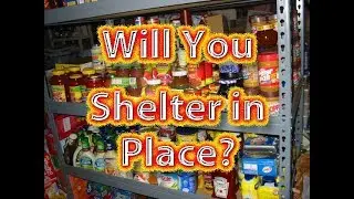 S.H.T.F. Bug in or Bug Out Shelter in Place