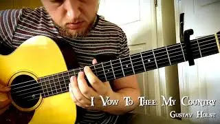 I Vow To Thee My Country - Gustav Holst - Fingerstyle Guitar