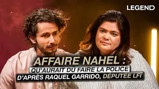 AFFAIRE NAHEL : QU'AURAIT DÛ FAIRE LA POLICE D'APRÈS RAQUEL GARRIDO, DÉPUTÉE LFI