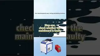 Troubleshooting of laser hand-held welding（1）