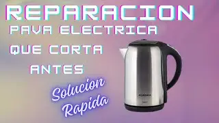  “Solución Rapida a Pava Eléctrica que Corta Antes de Hervir”