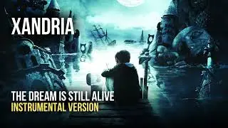 Xandria - The Dream Is Still Alive (Instrumental)
