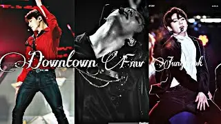 Jungkook- Downtown[FMV]