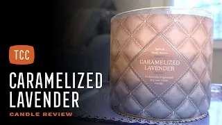 Caramelized Lavender Candle Review &ndash;&nbsp;Bath & Body Works