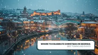 Where to Celebrate Christmas in Georgia | Best Towns, Events & Holiday Magic