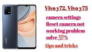Vivo y72, y73 camara Reset settings features camera not working problem solve how to use