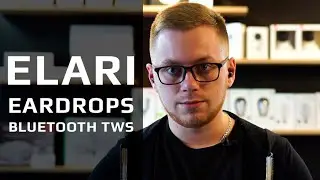 Обзор новинки Elari EarDrops Bluetooth