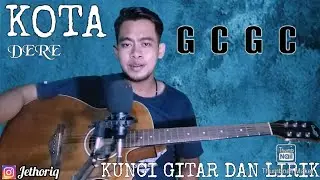 Kunci gitar dan lirik (Kota - Dere) by Jethoriq tutorial gitar untuk pemula