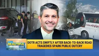 DOTr Cracks Down After Back-to-Back Road Tragedies | It's A Beautiful Day