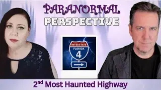 2nd Most Haunted Highway - Florida's Interstate 4 | Paranormal Perspective