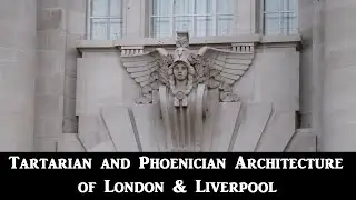 Tartarian and Phoenician Architecture of London Reaction Video & Liverpool Buildings