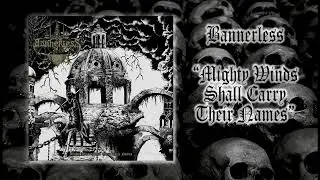 Bannerless - Mighty Winds Shall Carry Their Names