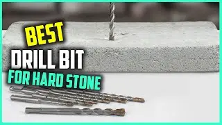 Top 5 Best Drill Bits for Hard Stone [Review] -Drill Bits for Solid/Very Hard & Natural Stone [2025]