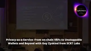 Privacy in Cosmos Live: Guy Zyskind (SCRT Labs)- Privacy-as-a-Service.
