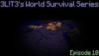 3L!T3's World Ep #10: More Exploration & Village Invasion!