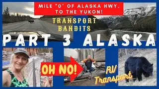 Часть 3. Шоссе Аляска. Нулевая миля до Юкона на автодоме!