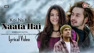 Koi Na Koi Naata Hai (LYRICS) Prem Geet 3 | Jubin Nautiyal | Pradeep Khadka, Kristina Gurung