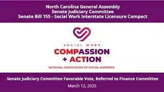 2025 North Carolina General Assembly - SB155 Social Work Licensure Compact, Senate Judiciary Comm