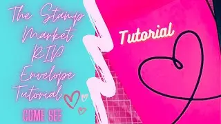 The Stamp Market - RIP Envelope Tutorial