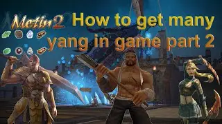 Metin2 | How to get many yang in game | part 2