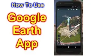 Google Earth For Cell Phone How To Use
