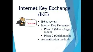 Internet Key Exchange (IKE) - Phases