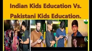 Indian Kids Education Vs  Pakistan Kids Education| Pak Public Reaction| Pak Media On India Latest
