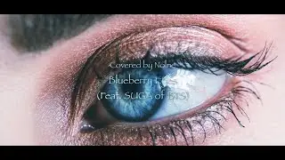 MAX - Blueberry Eyes (feat. SUGA of BTS) / Covered by Nolne