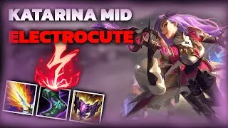 KATARINA MID WITH ELECTROCUTE IS BROKEN AFTER THE NEW BUFF! (Season 15)