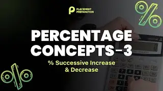 Percentage   Concept 3 / Successive increase and Decrease in percentage / Placement Preperation