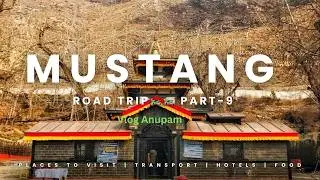 Mustang Road Trip Part-9 || Mustang nepal vlog || beautiful mountains || kakbeni || #mustangnepal