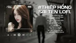 Nhạc Buồn Chill Hot Tiktok ♫ Những Bản Lofi Buồn Hay Nhất Hiện Nay ♫ Nhạc Lofi Chill Triệu View