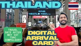Thailand Immigration Update 2025: Everything You Need to Know ll thailand digital arrival card