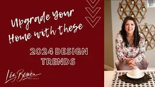 Upgrade Your Home with These 2024 Design Trends