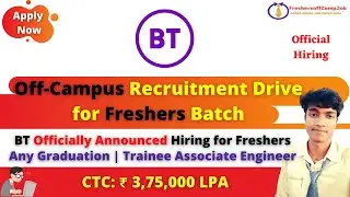 BT Off-Campus Recruitment Drive | BT Officially Hiring Any Freshers Graduates As TAE Role (3.75 LPA)