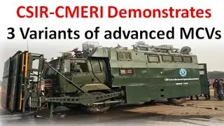 TIE-164 CSIR-CMERI Demonstrates three Variants of advanced indigenous design and featured MCV