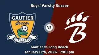 Gautier High School vs Long Beach Mens Varsity Soccer