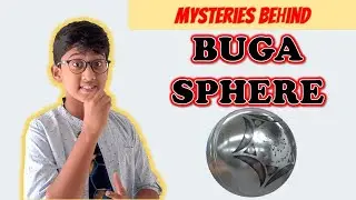 The Buga Sphere Mystery Explained | Alien or Science? 👽 | Smaran&rsquo;s World
