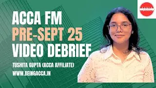 ACCA FM Pre September 25 Mock Debrief | Section B | Sunrise Enterprises | Tushita Gupta