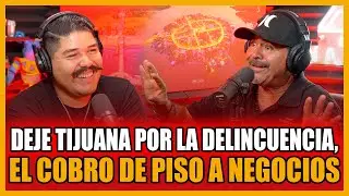 Deje Tijuana por la delincuencia, el cobro de piso a negocios | Aurelio 