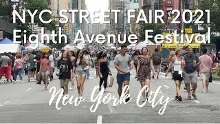 NYC STREET FAIR 2021 Eighth Avenue Festival in NEW YORK CITY